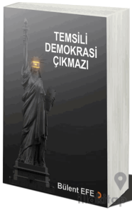 Temsili Demokrasi Çıkmazı