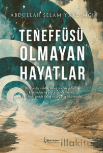 Teneffüsü Olmayan Hayatlar