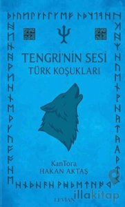 Tengri’nin Sesi - Türk Koşukları