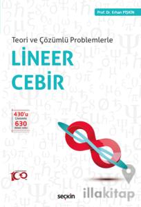 Teori ve Çözümlü Problemlerle - Lineer Cebir