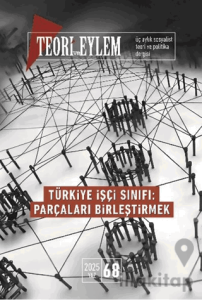 Teori ve Eylem Dergisi Sayı: 68 Yaz 2025