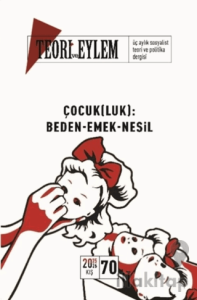 Teori ve Eylem Dergisi Sayı: 70 Kış 2025-2026
