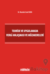 Teoride ve Uygulamada Vergi Anlaşması ve Müzakereleri