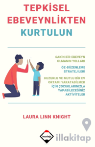 Tepkisel Ebeveynlikten Kurtulun