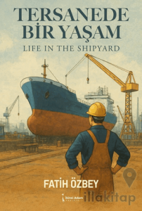Tersanede Bir Yaşam