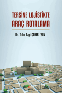 Tersine Lojistikte Araç Rotalama
