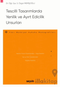 Tescilli Tasarımlarda Yenilik ve Ayırt Edicilik Unsurları
