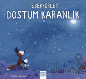 Teşekkürler Dostum Karanlık