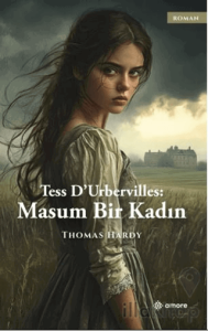 Tess Durbervilles: Masum Bir Kadın