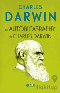 The Autobiography Of Charles Darwin