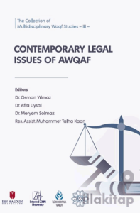 The Collection of Multidisciplinary Waqf Studies -III- Contemporary Legal Issues of Awqaf
