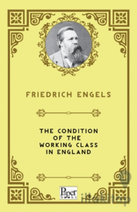The Condition of the Working Class in England