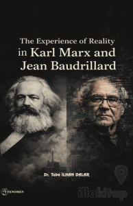 The Experience Of Reality in Karl Marx and Jean Baudrillard