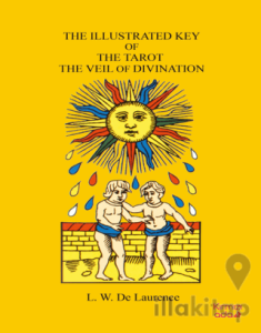 The Illustrated Key Of The Tarot The Veil Of Divination