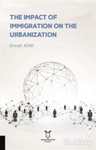 The Impact Of Immigration On The Urbanization