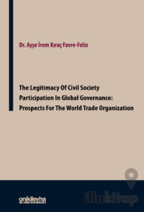 The Legitimacy of Civil Society Participation in Global Governance: Prospects for the World Trade Organization