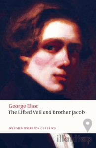 The Lifted Veil, and Brother Jacob