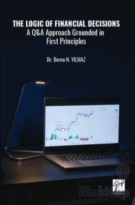 The Logic of Financial Decisions a Q and A Approach Grounded in First Principles