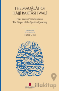The Maqālāt of Ḥājjī Baktāsh Walī: Four Gates-Forty Stations: The Stages of the Spiritual Journey