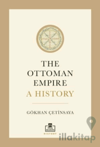 The Ottoman Empire A History