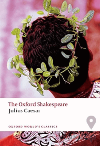 The Oxford Shakespeare: Julius Caesar