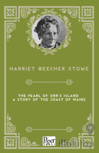 The Pearl of Orr's Island: A Story of the Coast of Maine