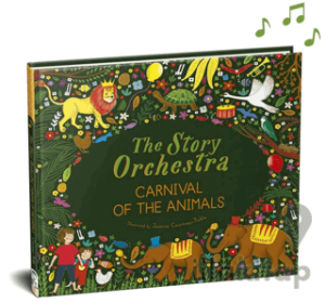 The Story Orchestra: Carnival of the Animals