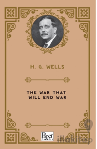 The War That Will End War