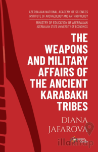 The Weaponhs And Military Affairs Of The Ancent Karabakh Tribes