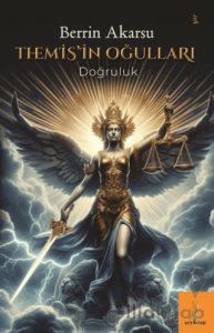 Themis’in Oğulları “Doğruluk”