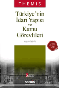 THEMIS - Türkiye'nin İdari Yapısı ve Kamu Görevlileri