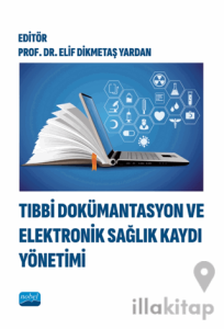 Tıbbi Dokümantasyon ve Elektronik Sağlık Kaydı Yönetimi