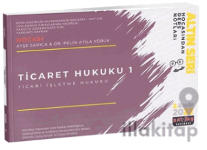 Ticaret Hukuku 1 Hocasından Ders Notları