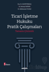 Ticari İşletme Hukuku Pratik Çalışmaları