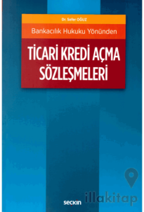 Ticari Kredi Açma Sözleşmeleri