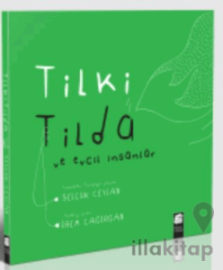 Tilki Tilda ve Evcil İnsanlar (Karton kapak)