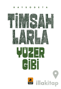 Timsahlarla Yüzer Gibi