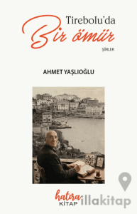Tireboluda Bir Ömür