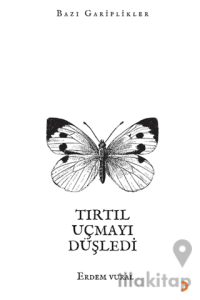 Tırtıl Uçmayı Düşledi