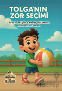Tolga'nın Zor Seçimi