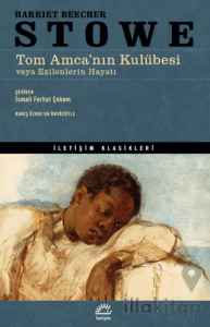 Tom Amca'nın Kulübesi veya Ezilenlerin Hayatı