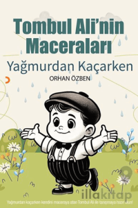 Tombul Ali’nin Maceraları – Yağmurdan Kaçarken