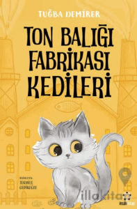 Ton Balığı Fabrikası Kedileri