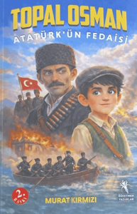 Topal Osman Atatürk'ün Fedaisi