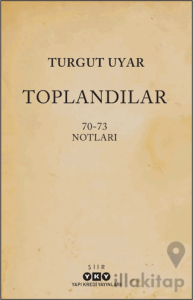 Toplandılar