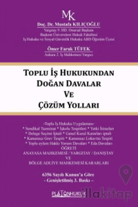 Toplu İş Hukukundan Doğan Davalar ve Çözüm Yolları