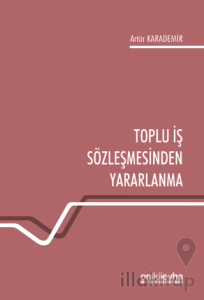 Toplu İş Sözleşmesinden Yararlanma