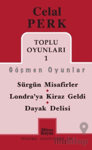 Toplu Oyunları 1 / Göçmen Oyunlar / Sürgün Misafirler - Londra’ya Kiraz Geldi - Dayak Delisi