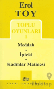 Toplu Oyunları 1- Meddah / İpteki / Kadınlar Matinesi