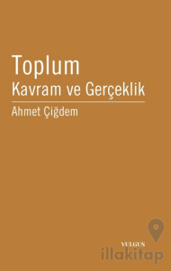 Toplum Kavram ve Gerçeklik